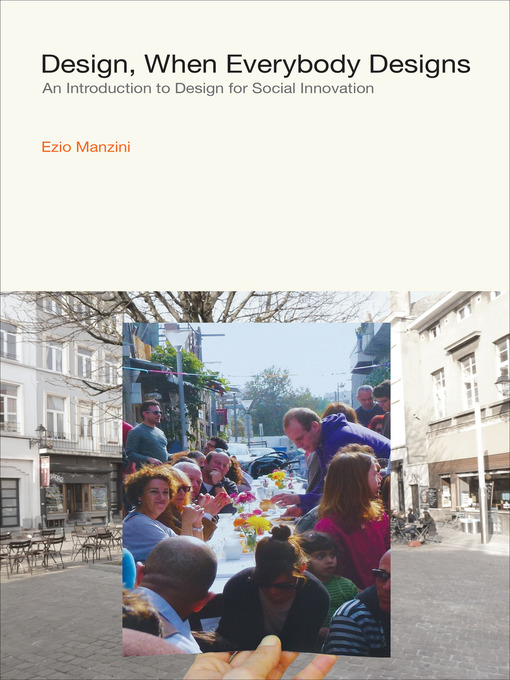 Title details for Design, When Everybody Designs by Ezio Manzini - Available